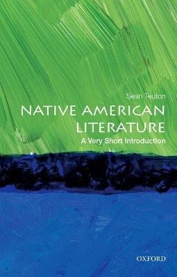 Native American Literature: A Very Short Introduction - Sean Teuton - cover
