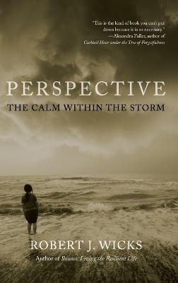 Perspective: The Calm Within the Storm - Robert J. Wicks - cover