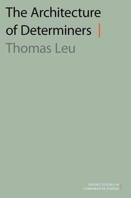 The Architecture of Determiners - Thomas Leu - cover