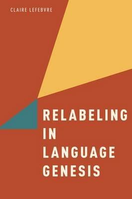 Relabeling in Language Genesis - Claire Lefebvre - cover