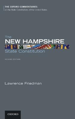 The New Hampshire State Constitution - Lawrence Friedman - cover