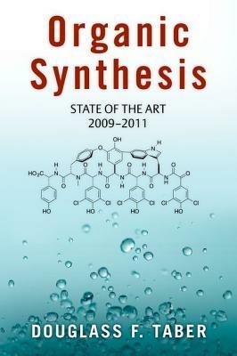 Organic Synthesis: State of the Art 2009 - 2011 - Douglass F. Taber - cover
