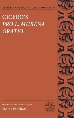 Cicero's Pro L. Murena Oratio - Elaine Fantham - cover