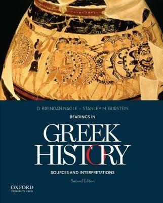 Readings in Greek History: Sources and Interpretations - D. Brendan Nagle,Stanley M. Burstein - cover
