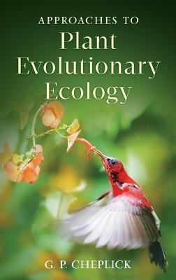 Approaches to Plant Evolutionary Ecology - G.P. Cheplick - cover