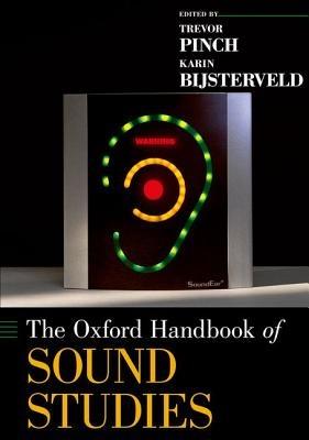 The Oxford Handbook of Sound Studies - cover