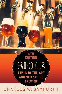 Beer: Tap Into the Art and Science of Brewing - Charles W. Bamforth - cover