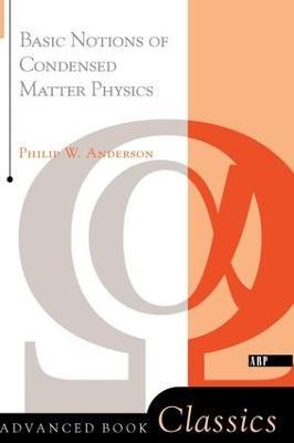 Basic Notions Of Condensed Matter Physics - Philip W. Anderson - cover