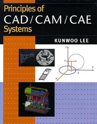 Principles of CAD/CAM/CAE - Kunwoo Lee - cover