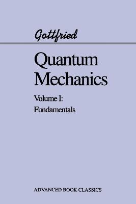 Quantum Mechanics: Fundamentals - Kurt Gottfried - cover