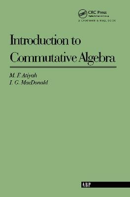 Introduction To Commutative Algebra - Michael Atiyah - cover