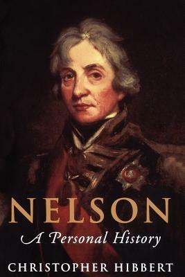 Nelson: A Personal History - Christopher Hibbert - cover