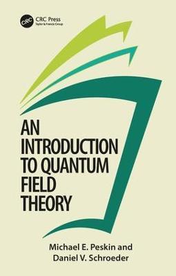 An Introduction To Quantum Field Theory - Michael E. Peskin,Daniel V. Schroeder - cover
