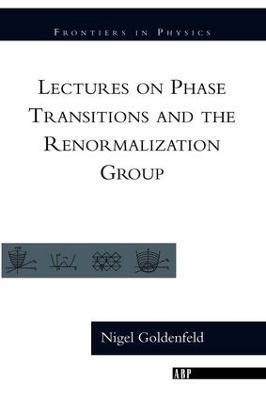 Lectures On Phase Transitions And The Renormalization Group - Nigel Goldenfeld - cover
