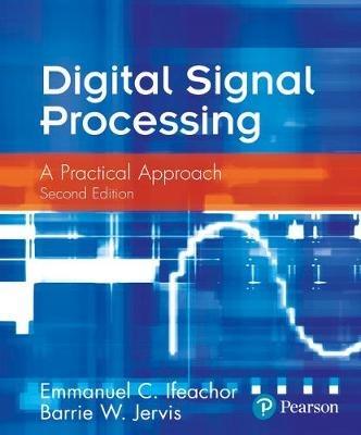 Digital Signal Processing: A Practical Approach - Emmanuel Ifeachor,Barrie Jervis - cover