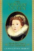 The Virgin Queen: Elizabeth I, Genius Of The Golden Age