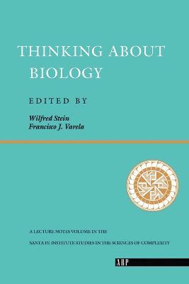 Thinking About Biology - Wilfred Stein,Francisco J. Varela - cover