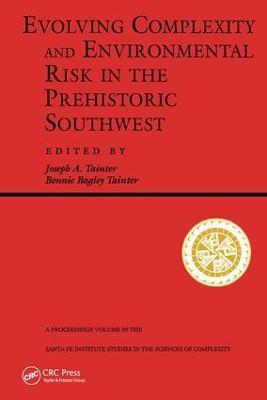 Evolving Complexity And Environmental Risk In The Prehistoric Southwest - Bonnie Tainter,Joseph Tainter - cover