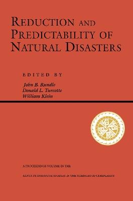 Reduction And Predictability Of Natural Disasters - John Rundle,William Klein,Don Turcotte - cover