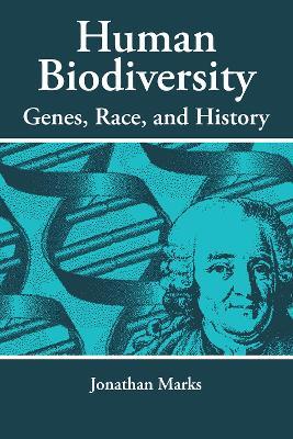 Human Biodiversity: Genes, Race, and History - Jonathan Marks - cover