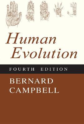 Human Evolution: An Introduction to Man's Adaptations - Bernard Campbell - cover