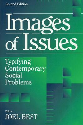 Images of Issues: Typifying Contemporary Social Problems - cover