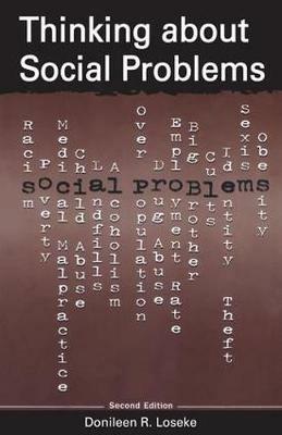 Thinking About Social Problems: An Introduction to Constructionist Perspectives - Donileen R. Loseke - cover