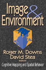 Image and Environment: Cognitive Mapping and Spatial Behavior