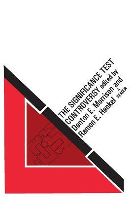 The Significance Test Controversy: A Reader - Ramon E. Henkel - cover