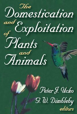 The Domestication and Exploitation of Plants and Animals - G. W. Dimbleby - cover