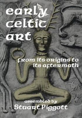 Early Celtic Art: From Its Origins to Its Aftermath - Joel Gibbons,Stuart Piggott - cover