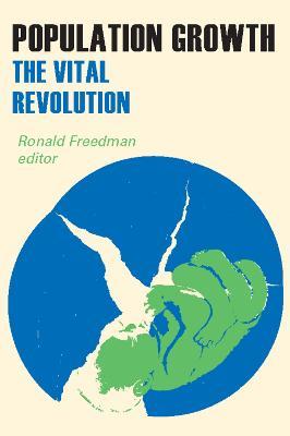 Population Growth: The Vital Revolution - Ronald Freedman - cover