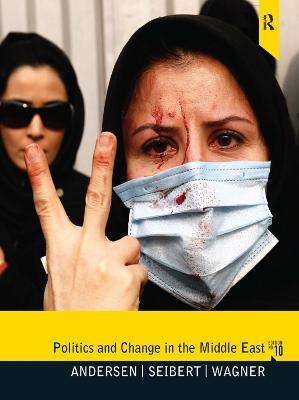 Politics and Change in the Middle East - Roy R. Andersen,Robert F. Seibert,Jon G. Wagner - cover