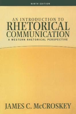 Introduction to Rhetorical Communication - James C Mccroskey - cover