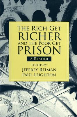 The Rich Get Richer and the Poor Get Prison: A Reader (2-downloads) - Jeffrey Reiman,Paul Leighton - cover