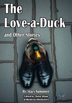 The Love-a-Duck and Other Stories