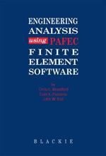 Engineering Analysis using PAFEC Finite Element Software