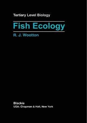 Fish Ecology - Robert J. Wootton - cover
