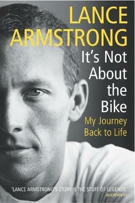 It's Not About The Bike: My Journey Back to Life - Lance Armstrong - cover