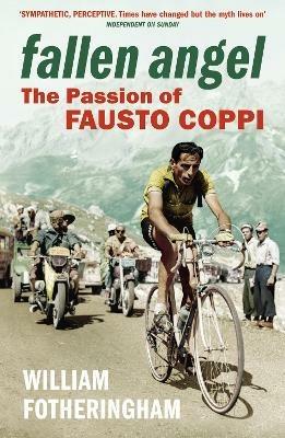 Fallen Angel: The Passion of Fausto Coppi - William Fotheringham - cover