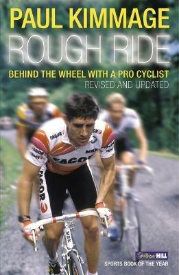 Rough Ride: Behind the Wheel with a Pro Cyclist - Paul Kimmage - cover