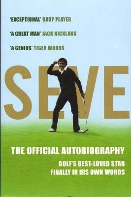 Seve: The Autobiography - Severiano Ballesteros - cover