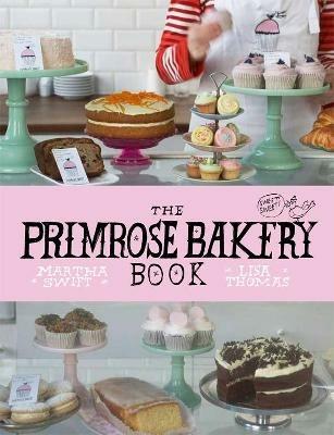 The Primrose Bakery Book - Lisa Thomas,Martha Swift - cover