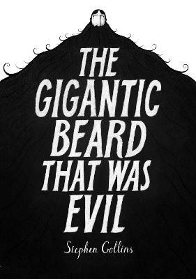 The Gigantic Beard That Was Evil - Stephen Collins - cover