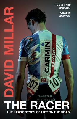 The Racer: The Inside Story of Life on the Road - David Millar - cover