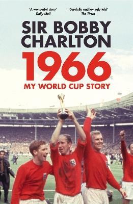 1966: My World Cup Story - Bobby Charlton - cover