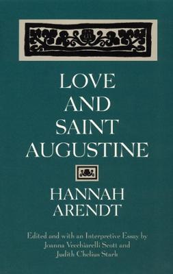 Love and Saint Augustine - Hannah Arendt - cover