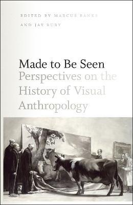 Made to Be Seen: Perspectives on the History of Visual Anthropology - cover