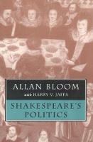 Shakespeare's Politics - Allan Bloom - cover