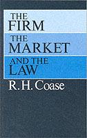 The Firm, the Market, and the Law - R. H. Coase - cover